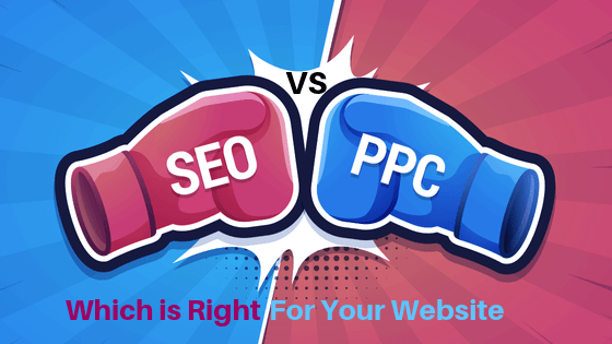 SEO vs PPC: Which Is Right for Your Website