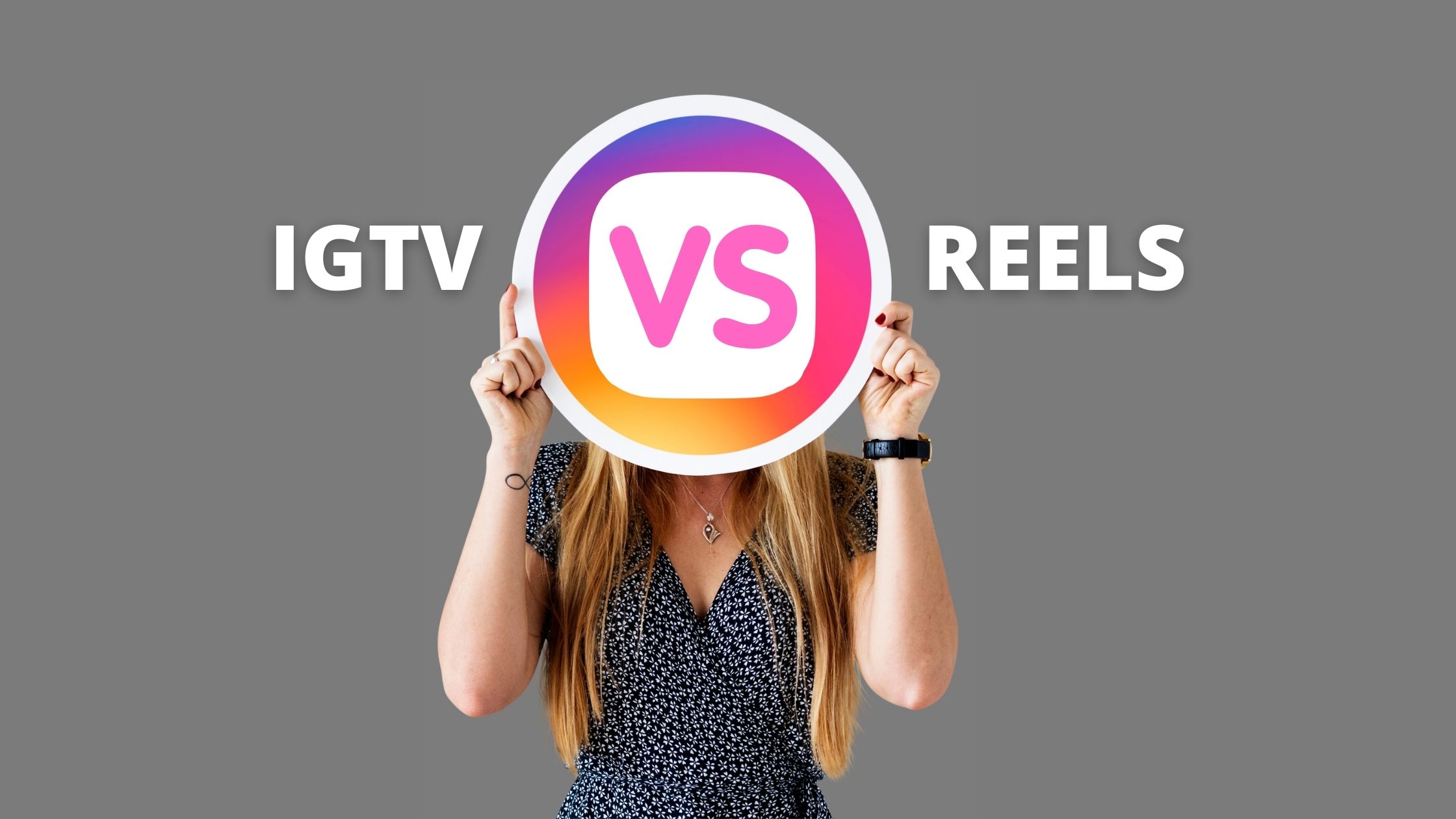 IGTV vs REELS